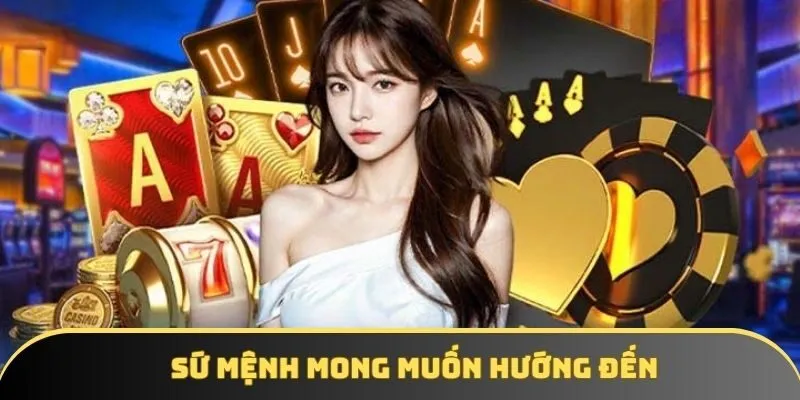 Sứ mệnh mong muốn hướng đến Sứ mệnh mong muốn hướng đến