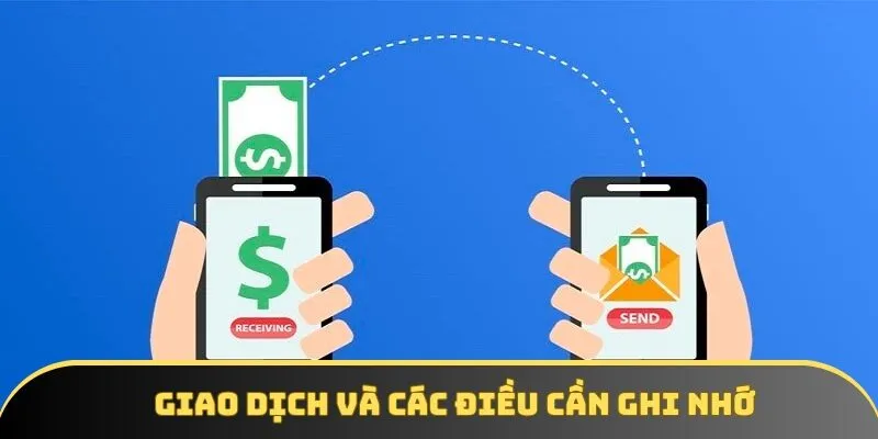 Giao dịch và các điều cần ghi nhớ Giao dịch và các điều cần ghi nhớ