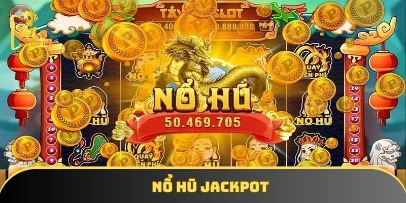 Nổ Hũ Jackpot - Khám Phá Cơ Hội Nhận Thưởng Bất Tận